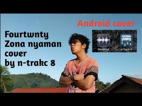 Fourtwnty zona nyaman cover by n track 8 android