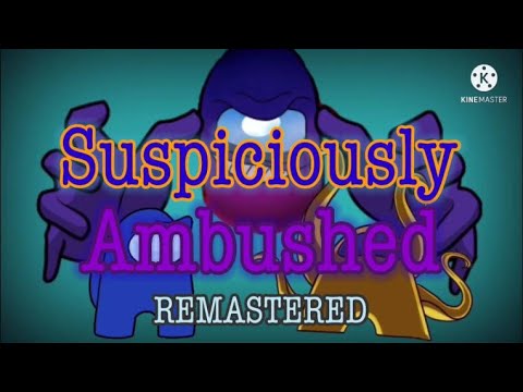 Suspiciously Ambushed [REMASTERED] | Among Us Mashup | Lyric Video