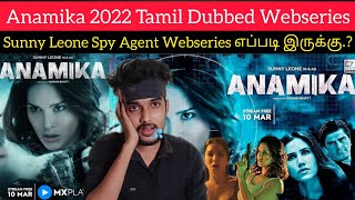 Anamika 2022 New Tamil Dubbed Webseries Review by Critics Mohan | Sunny Leone | MX Player | Tamil