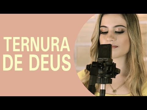 Ternura de Deus - Camila Holanda