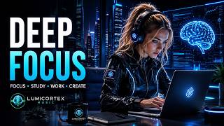 🚀 Enter the Flow State | Deep Focus Music for Work & Study 🎧