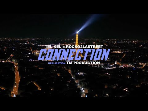 Tel Kel x Rocko2lastreet - Connection (Clip Officiel)