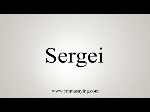 How To Say Sergei