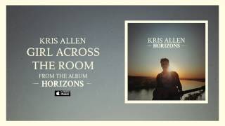 Kris Allen: Girl Across The Room (Official Audio)