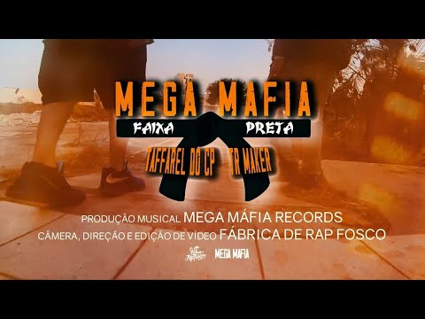 MegaMafia - Faixa Preta [Clipe Oficial] Taffarel do CP feat TR Maker