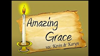 Download lagu Amazing Grace - Kevin & Karyn mp3 Download lagu Amazing Grace - Kevin & Karyn mp3