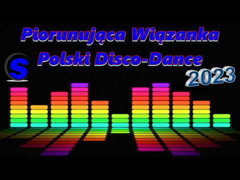 Piorunująca Wiązanka  - Polski Disco-Dance (Mixed by $@nD3R 2023)