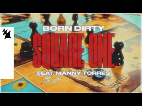 Born Dirty feat. Manny Torres - Square One (Official Lyric Video)