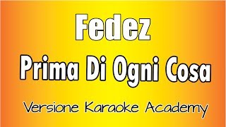 Fedez -  Prima di ogni cosa (Versione Karaoke Academy Italia)