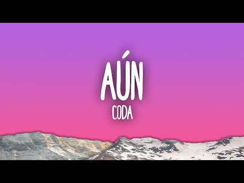 Coda - Aún