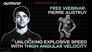 Unlocking Explosive Speed with Thigh Angular Velocity 🏎️ with Pierre Austruy