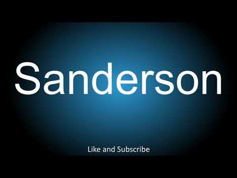 How to correctly pronounce - Sanderson.