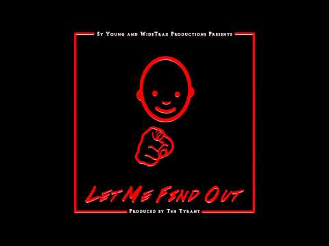 Sy Young - Let Me Find Out Ft. Hollywood Street Savage and Leak