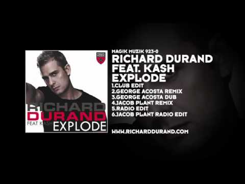 Richard Durand featuring KASH - Explode (Club Edit)