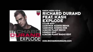 Richard Durand featuring KASH - Explode (Club Edit)