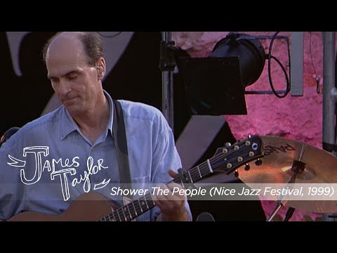 James Taylor - Shower The People (Nice Jazz Festival, 1999)