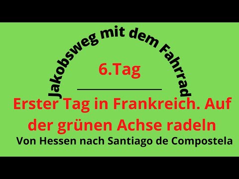 Jakobsweg mit dem Rad/6. Tag/Erster Tag in Frankreich/Auf der grünen Achse radeln