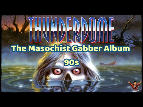 Thunderdome The Masochist Hardcore Gabber 90s Album