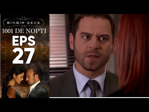 1001 De Nopti - Episodul 27