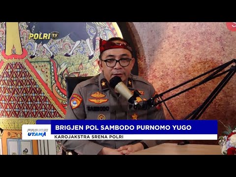 KAROJAKSTRA SRENA POLRI: DALAM KEHUMASAN, HUMAS POLRI HARUS JALANKAN TUGAS &amp; FUNGSI SECARA MENDALAM