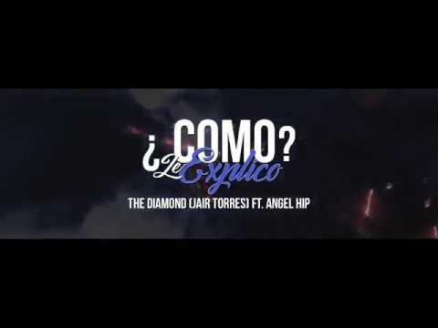 Jair Torres (The Diamond) Ft. Ángel Hip-¿Como Le Explico?-Urban Mx-Date Play
