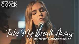 Take My Breath Away - Berlin (Boyce Avenue ft. Megan Davies & Jaclyn Davies acoustic cover)(Top Gun)