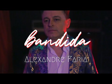 Alexandre Faria - Bandida (Official Video)