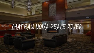 Chateau Nova Peace River Review - Peace River , Canada
