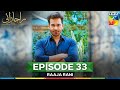 Raaja Rani Episode 33 22 August 25 Hina Afridi Faysal Qureshi HUM TV