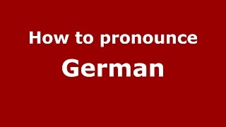 How to pronounce German