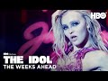 Weeks Ahead Trailer | The Idol | HBO