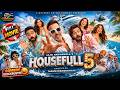 Housefull 5 Full Movie Akshay Kumar Riteish Deshmukh New Hindi Comedy Film 2025