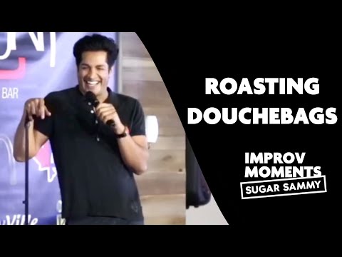 Sugar Sammy | Roasting douchebags