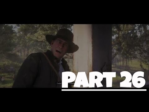 Red Dead Redemption 2 Gameplay Walkthrough Full Game Part 26 No Commentary 1080P - 60FPS(HDR).
