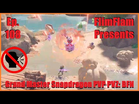 Snapdragon Flies So Far! Ep. 108 PVP PVZ: BFN (No Commentary)
