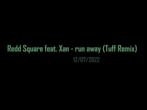 Redd Square feat. Xan - run away (Tuff Remix) Pode - fugir para o baile eurodance anos 90