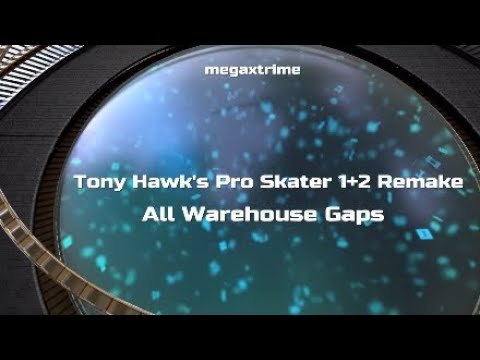 Tony Hawk's pro skater 1+2 remake, All warehouse gaps