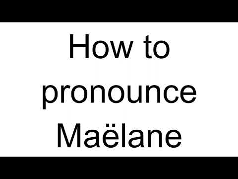 How to Pronounce Maëlane (French)