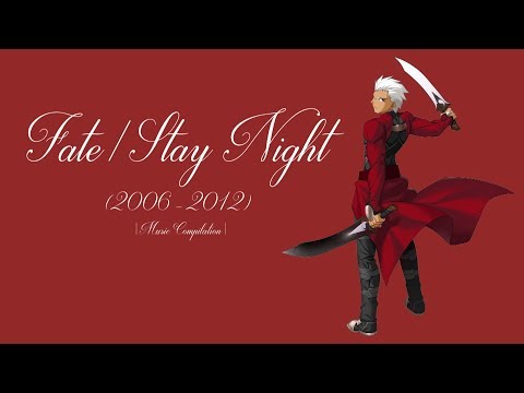 Fate/Stay Night (2006 - 2012) - Music Compilation