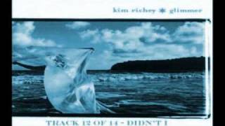 Kim Richey - Didn&#39;t I (1999)
