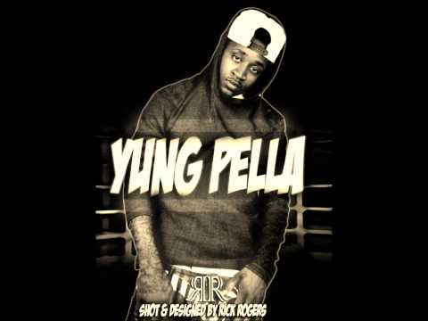 YUNG PELLA "THROUGH MY CITY" PRO. RICK ROGERS