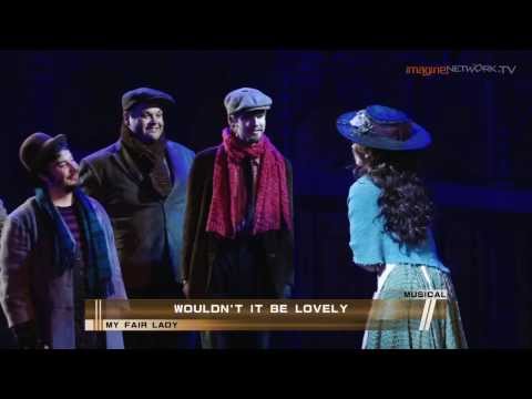 My Fair Lady (the musical) - "Wouldn't It Be Lovely?"