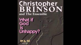 &quot;What If God&quot; Christopher Brinson &amp; The Ensemble