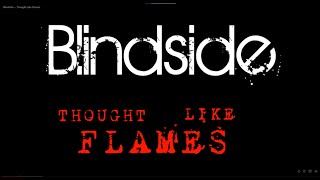BLINDSIDE   THOUGHT LIKE FLAME - KARAOKE