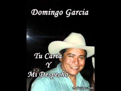 Domingo Garcia - Tu Carta Y Mi Despecho