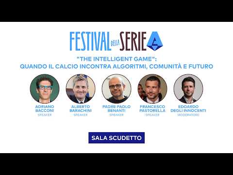 THE INTELLIGENT GAME | FESTIVAL della SERIE A