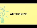 What Is The Meaning Of The Word AUTHORIZE