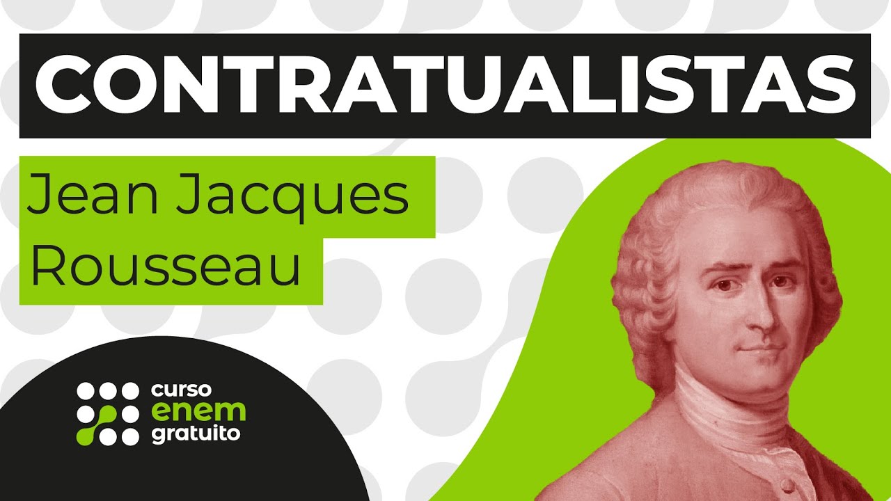 The Contractualistas Jean Jacques Rousseau
