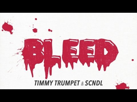 Timmy Trumpet & SCNDL - Bleed (Original Mix)