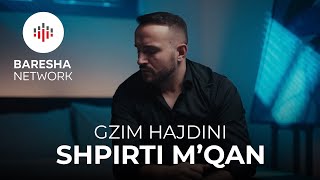 Gzim Hajdini - Shpirti M'qan music video